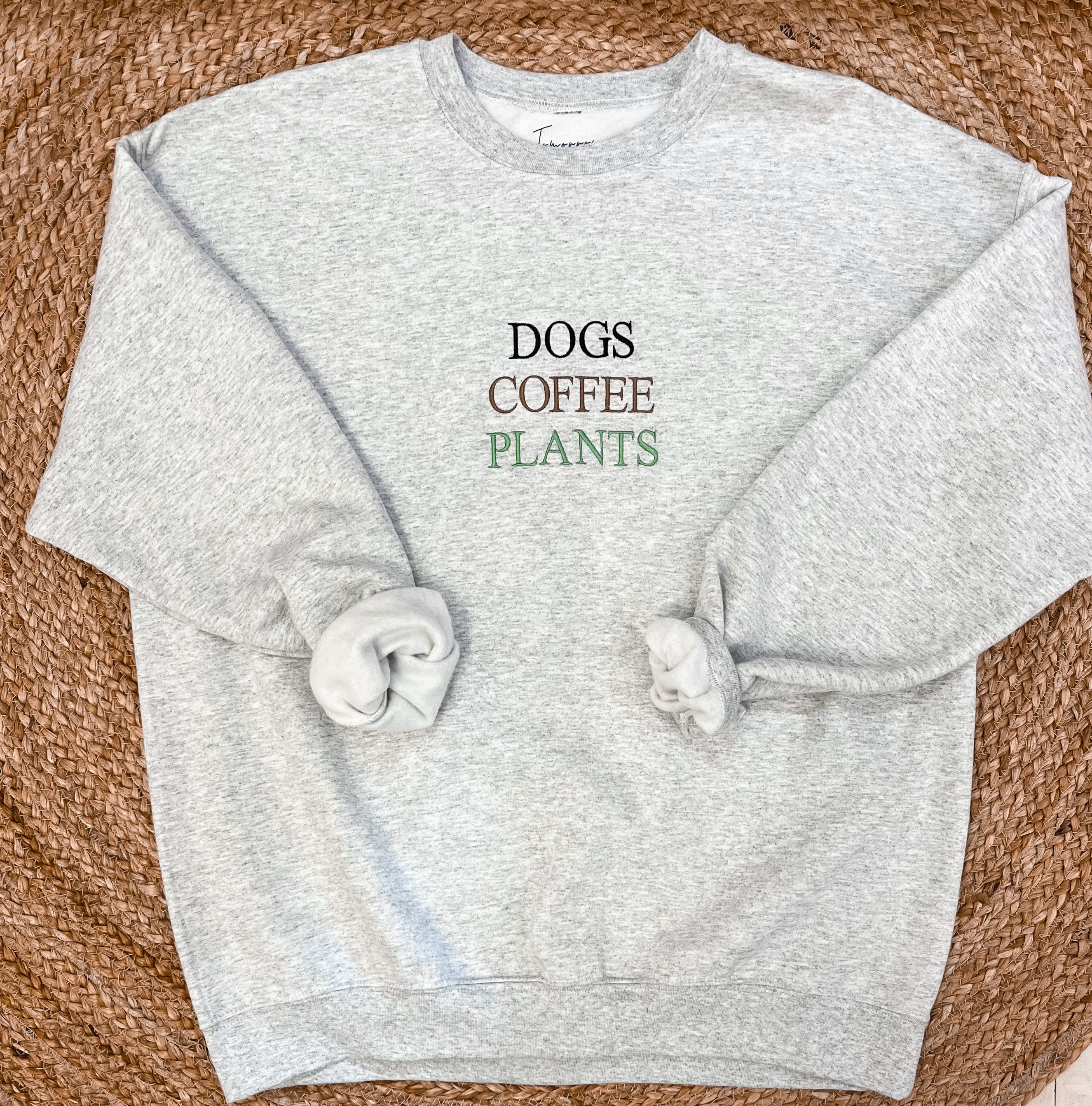 Tomorrow Dogs/Cats, Coffee, Plants Sweatshirt