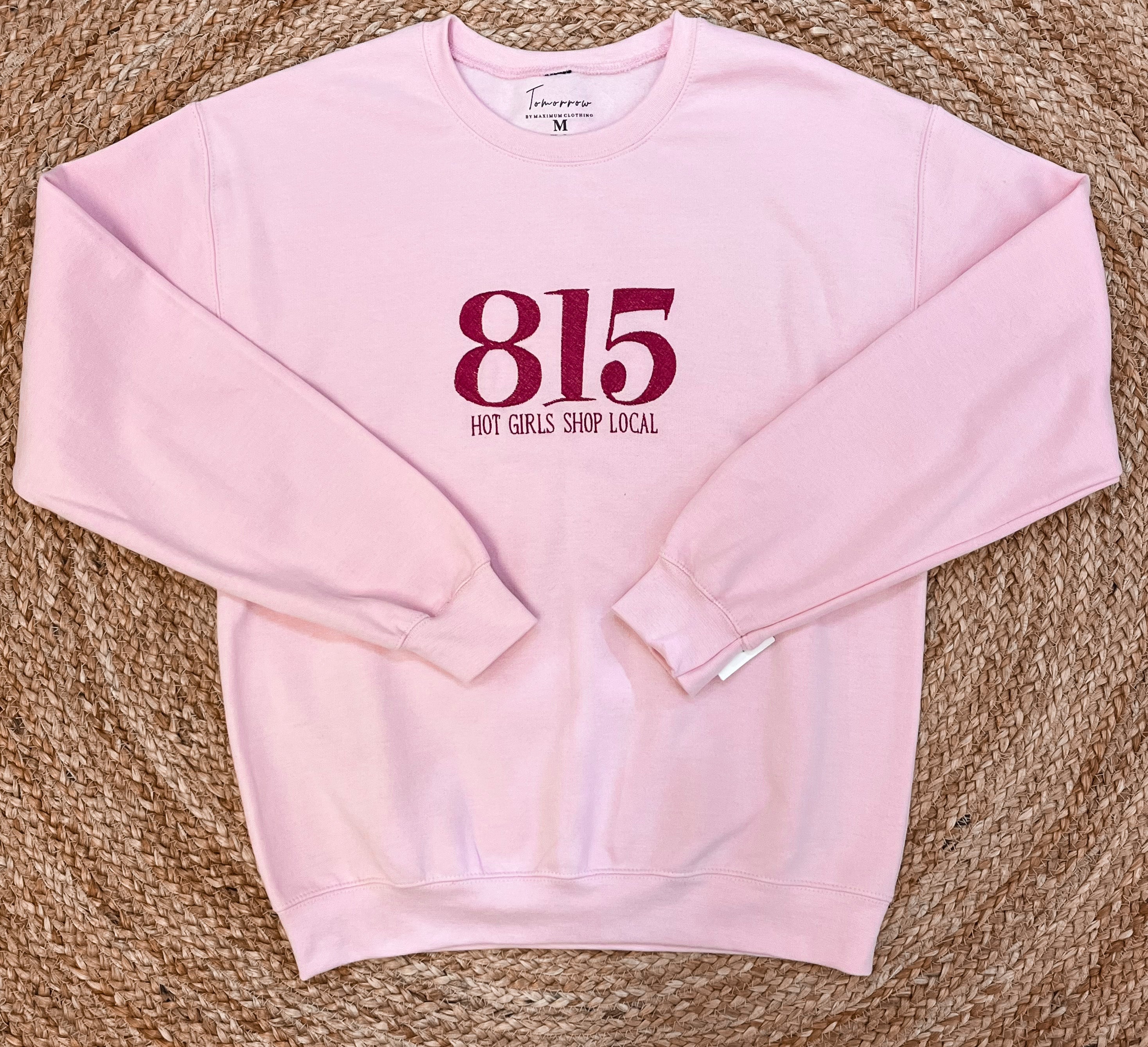 Tomorrow 815 Hot Girls Shop Local Sweatshirt
