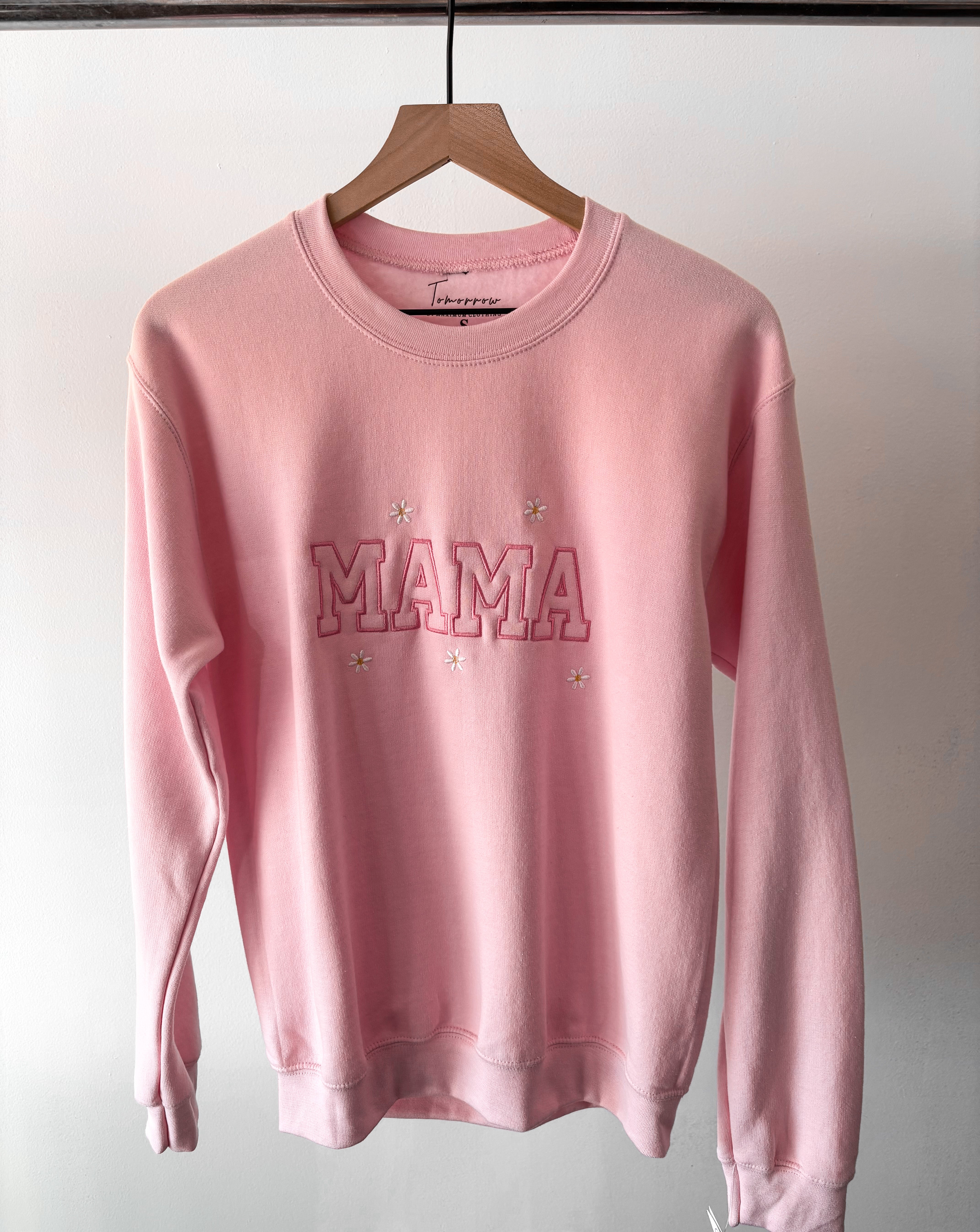 Tomorrow Mama Sweatshirt